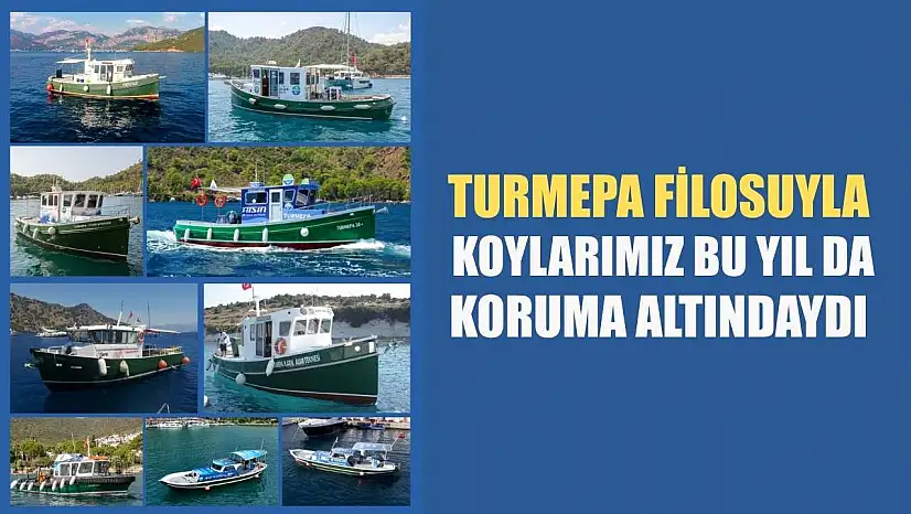 TURMEPA Filosuyla Koylarımız Bu Yıl Da Koruma Altındaydı