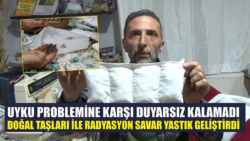 Uyku problemine karşı duyarsız kalamadı, doğal taşları ile radyasyon savar yastık geliştirdi
