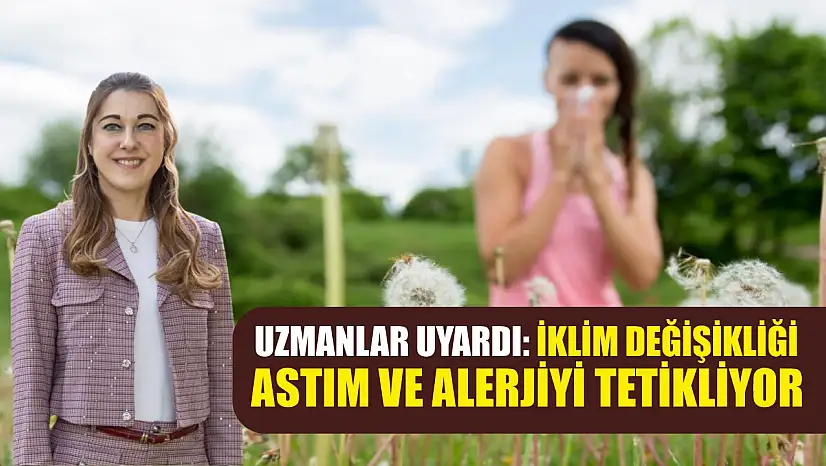 Uzmanlar uyardı: İklim değişikliği astım ve alerjiyi tetikliyor