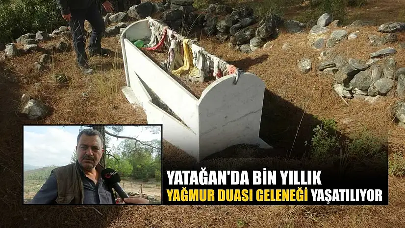 Yatağan'da bin yıllık yağmur duası geleneği yaşatılıyor