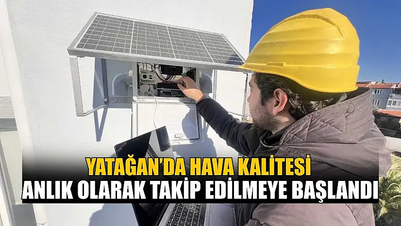 Yatağan'da hava kalitesi anlık olarak takip edilmeye başlandı