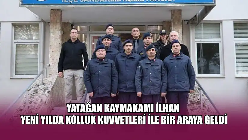 Yatağan Kaymakamı İlhan yeni yılda kolluk kuvvetleri ile bir araya geldi