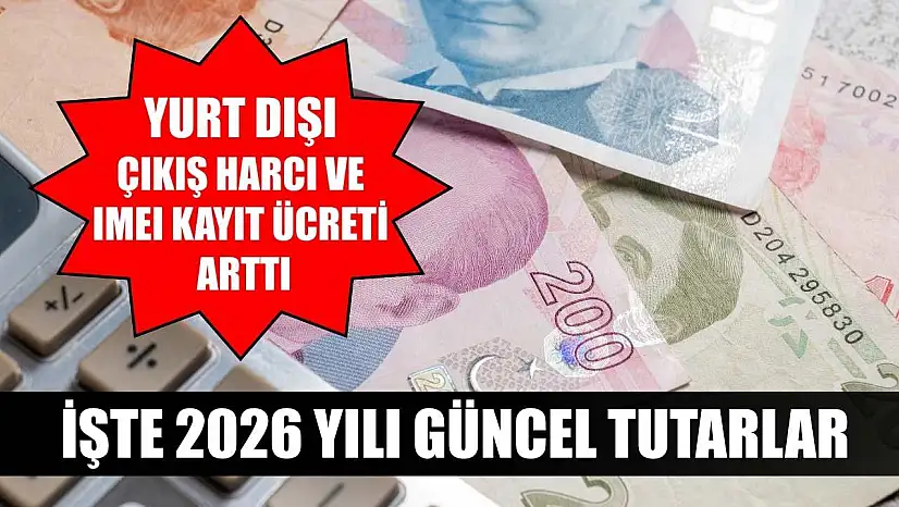 Yurt Dışı Çıkış Harcı ve IMEI Kayıt Ücreti Arttı: İşte 2026 Yılı Güncel Tutarlar