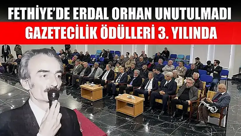 Fethiye'de Erdal Orhan unutulmadı: Gazetecilik Ödülleri 3. Yılında