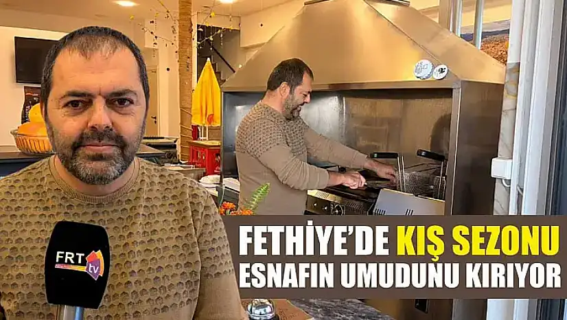 Fethiye'de kış sezonu esnafın umudunu kırıyor