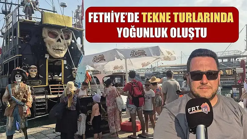 Fethiye'de Tekne Turlarında Yoğunluk Oluştu