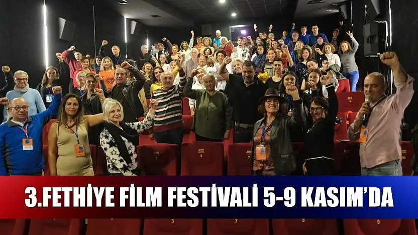 3.Fethiye Film Festivali 5-9 Kasım'da