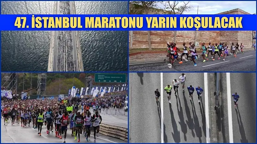 47. İstanbul Maratonu yarın koşulacak