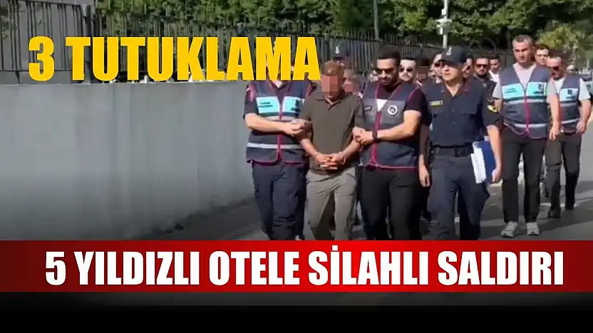5 yıldızlı otele silahlı saldırıda 3 tutuklama