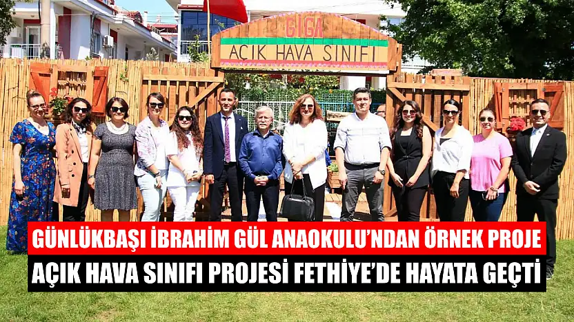 Açık Hava Sınıfı Projesi Fethiye'de Hayata Geçti
