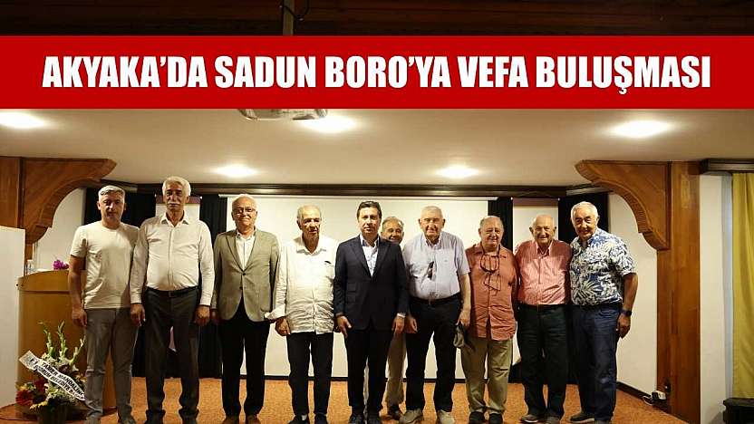 Akyaka'da Sadun Boro'ya Vefa Buluşması