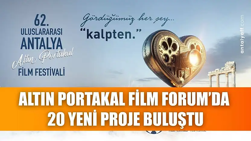 Altın Portakal Film Forum'da 20 yeni proje buluştu