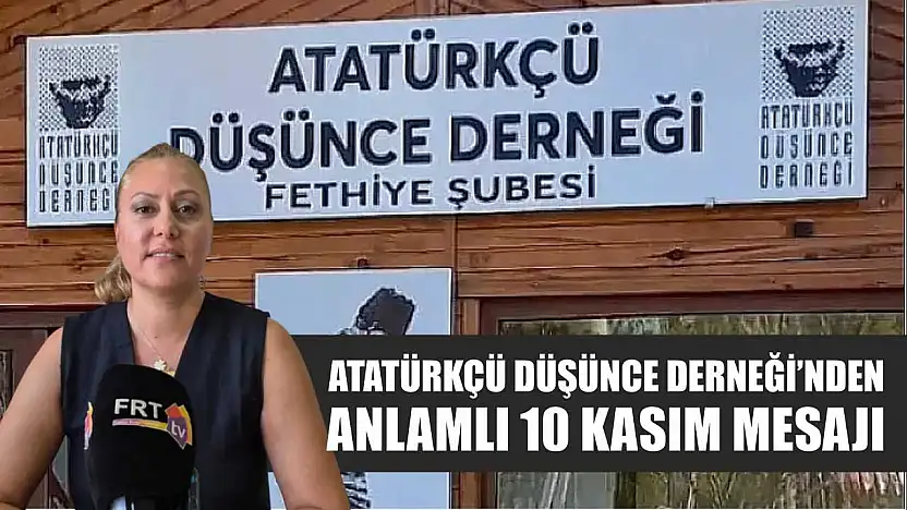 Atatürkçü Düşünce Derneği'nden Anlamlı 10 Kasım Mesajı