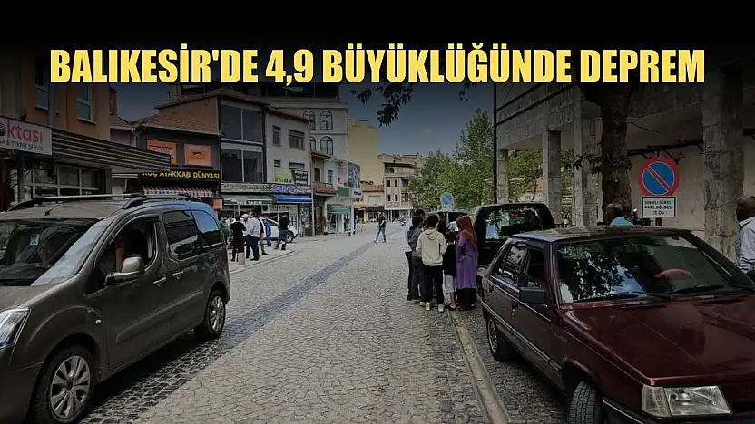 Balıkesir'de 4,9 büyüklüğünde deprem