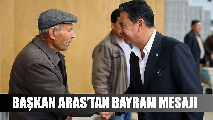 Başkan Aras'tan Bayram mesajı