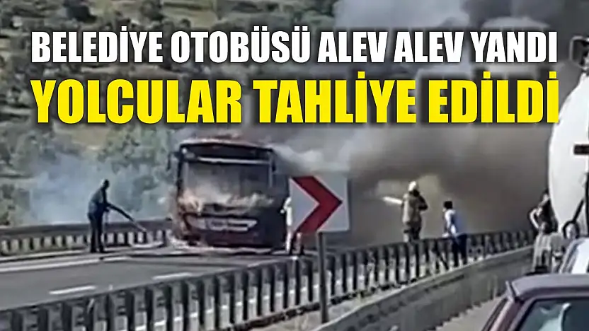 Belediye otobüsü alev alev yandı: Yolcular tahliye edildi