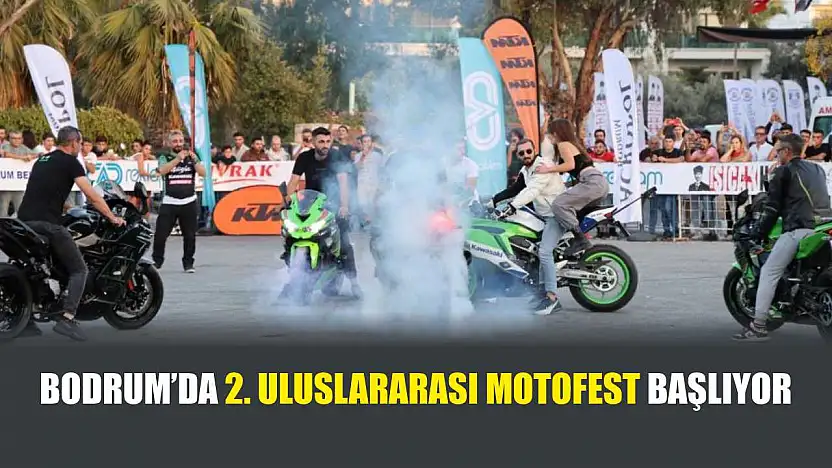 Bodrum'da 2. Uluslararası Motofest başlıyor