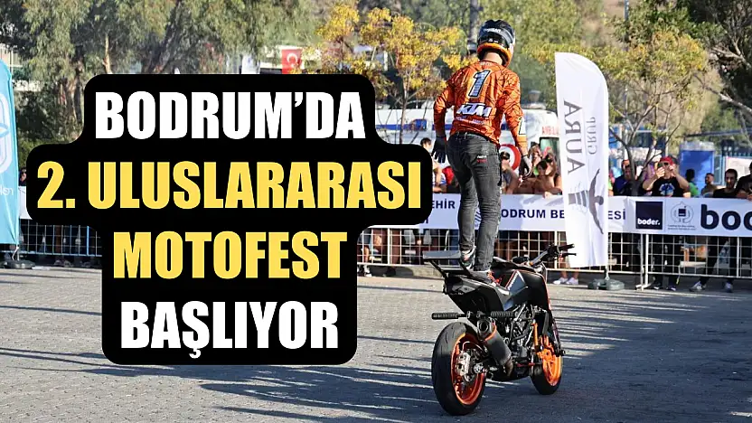 Bodrum'da 2. Uluslararası MotoFest Başlıyor