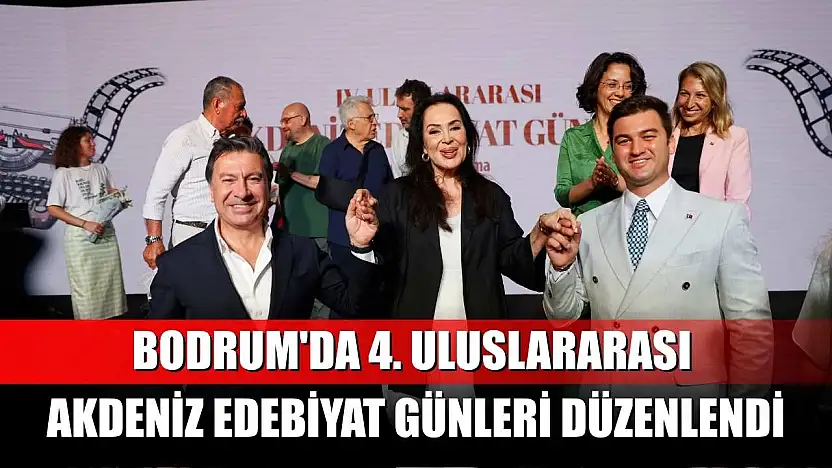 Bodrum'da 4. Uluslararası Akdeniz Edebiyat Günleri düzenlendi