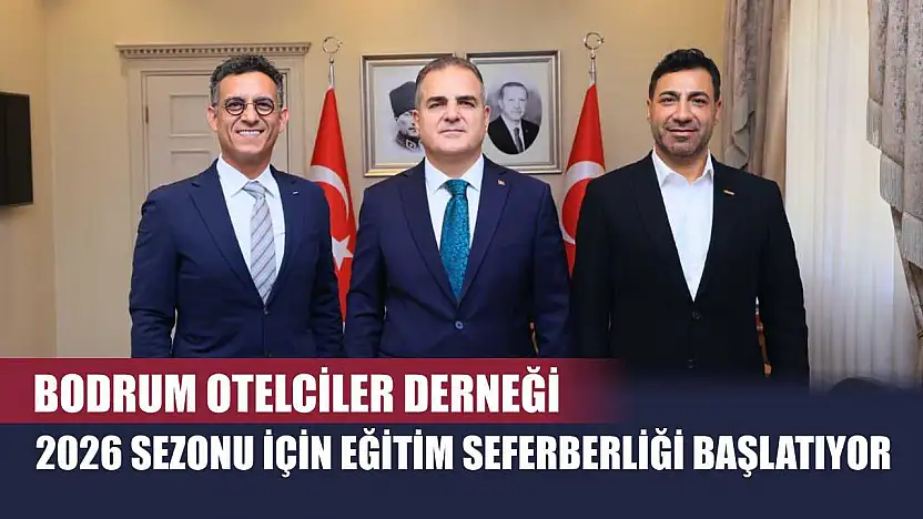 Bodrum Otelciler Derneği 2026 Sezonu İçin Eğitim Seferberliği Başlatıyor