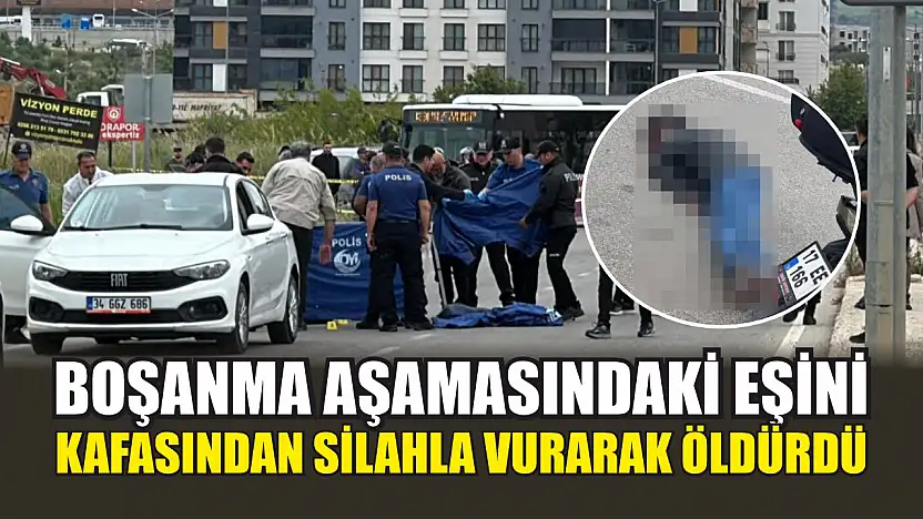 Boşanma aşamasındaki eşini kafasından silahla vurarak öldürdü