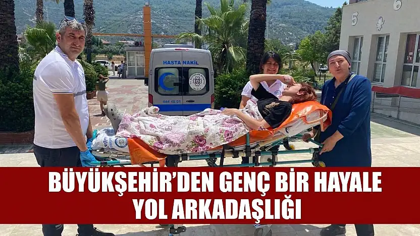 Büyükşehir'den Genç Bir Hayale Yol Arkadaşlığı