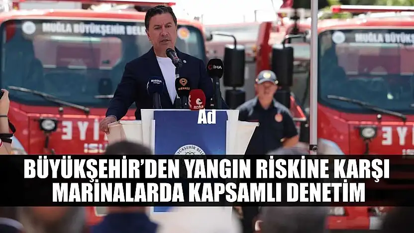 Büyükşehir'den Yangın Riskine Karşı Marinalarda Kapsamlı Denetim