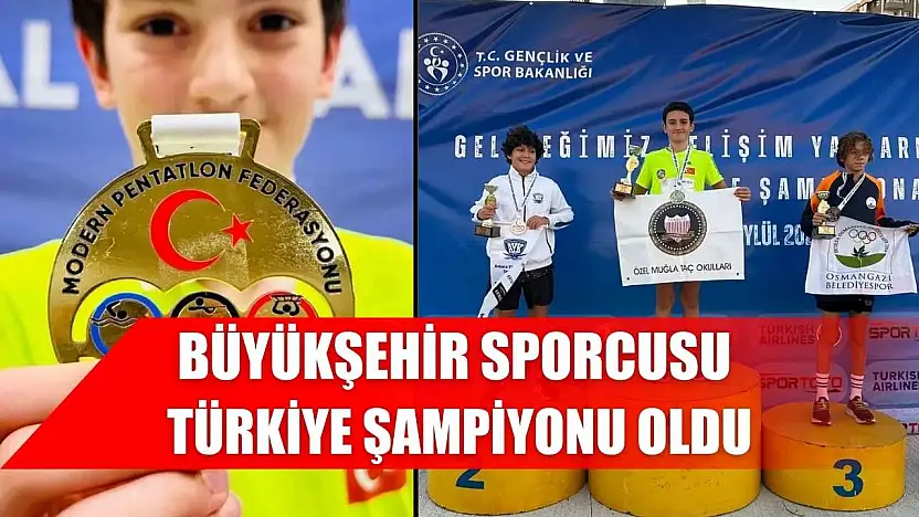 Büyükşehir Sporcusu Türkiye Şampiyonu Oldu