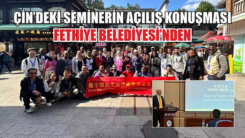 Çin'deki Seminerin Açılış Konuşması Fethiye Belediyesi'nden
