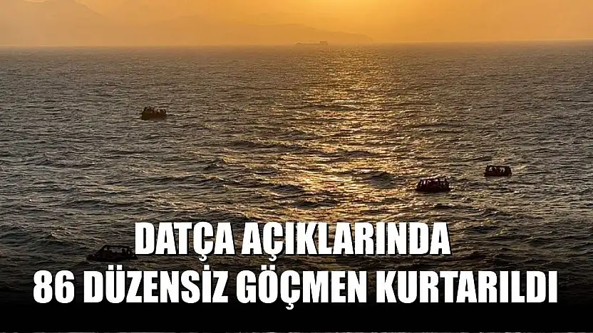 Datça açıklarında 86 düzensiz göçmen kurtarıldı