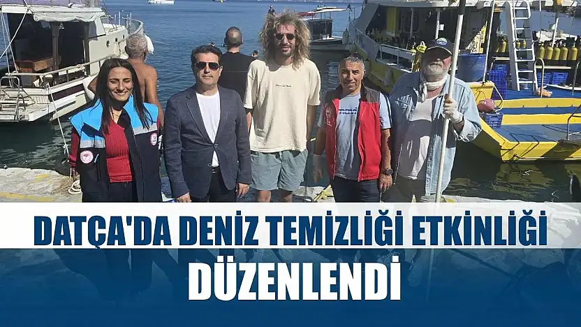 Datça'da deniz temizliği etkinliği düzenlendi