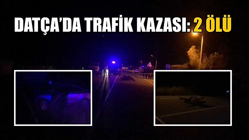 Datça'da trafik kazası: 2 ölü