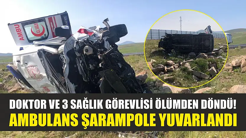 Doktor ve 3 sağlık görevlisi ölümden döndü! Ambulans şarampole yuvarlandı