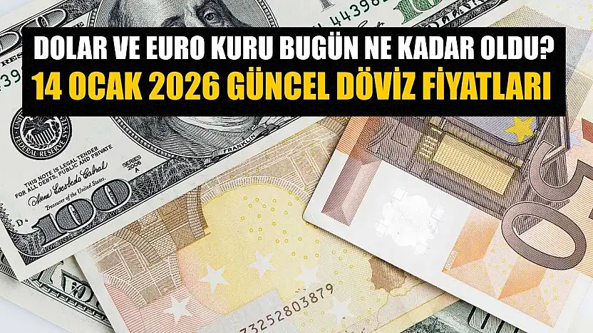 Dolar ve Euro kuru bugün ne kadar oldu?  14 Ocak 2026 güncel döviz fiyatları