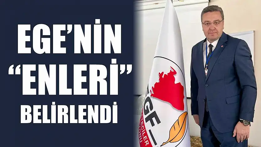 Ege'nin 'Enleri' belirlendi