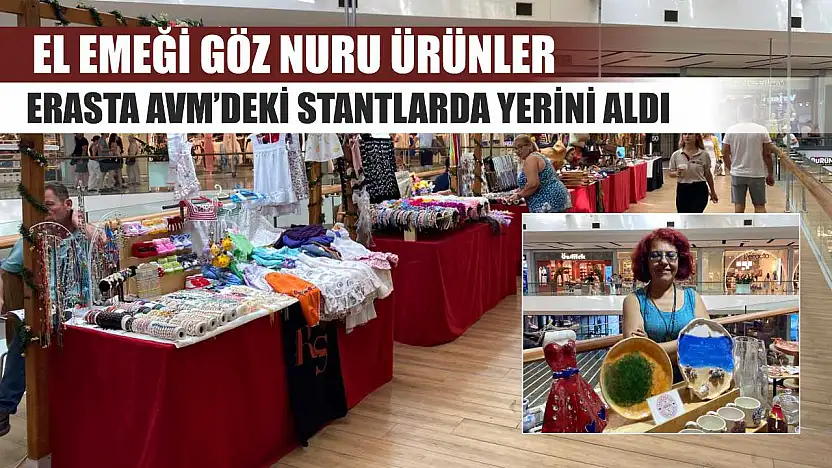 El Emeği Göz Nuru Ürünler Erasta AVM'deki Stantlarda Yerini Aldı