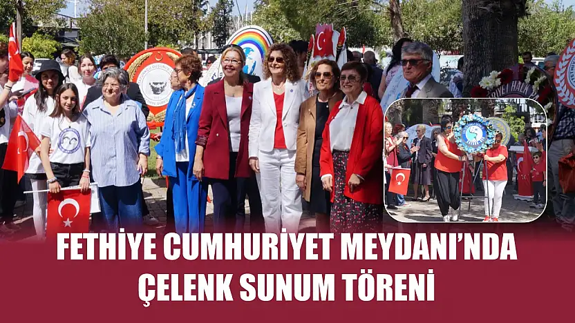Fethiye Cumhuriyet Meydanı'nda çelenk sunum töreni