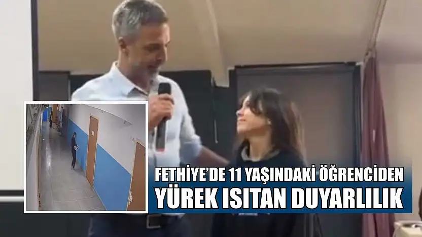 Fethiye'de 11 yaşındaki öğrenciden yürek ısıtan duyarlılık