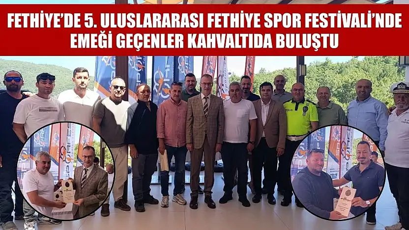 Fethiye'de 5. Uluslararası Fethiye Spor Festivali'nde emeği geçenler kahvaltıda buluştu