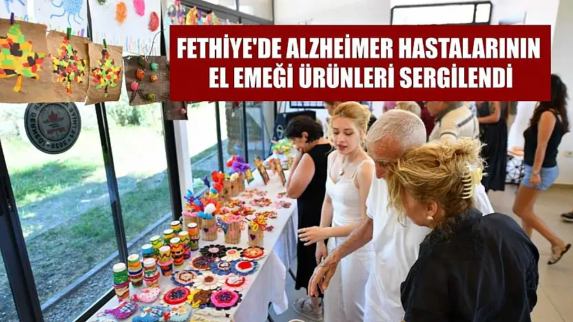 Fethiye'de Alzheimer hastalarının el emeği ürünleri sergilendi