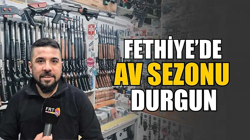 Fethiye'de av sezonu durgun