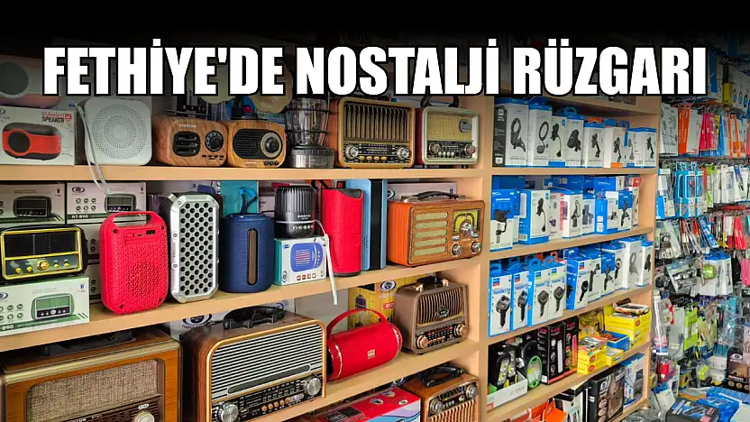 Fethiye'de Nostalji Rüzgarı