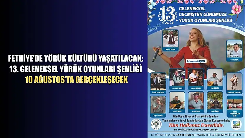Fethiye'de Yörük Kültürü Yaşatılacak: 13. Geleneksel Yörük Oyunları Şenliği 10 Ağustos'ta Gerçekleşecek