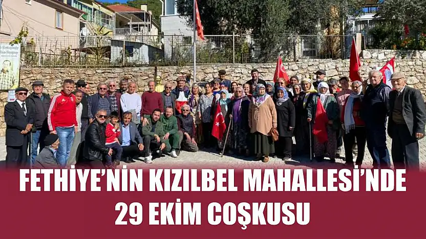Fethiye'nin Kızılbel Mahallesi'nde 29 Ekim Coşkusu