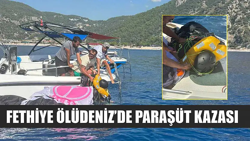 Fethiye Ölüdeniz'de Paraşüt Kazası