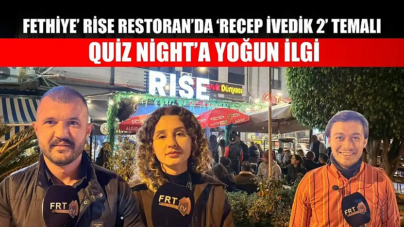 Fethiye' Rise Restoran'da 'Recep İvedik 2' temalı Quiz Night'a yoğun ilgi