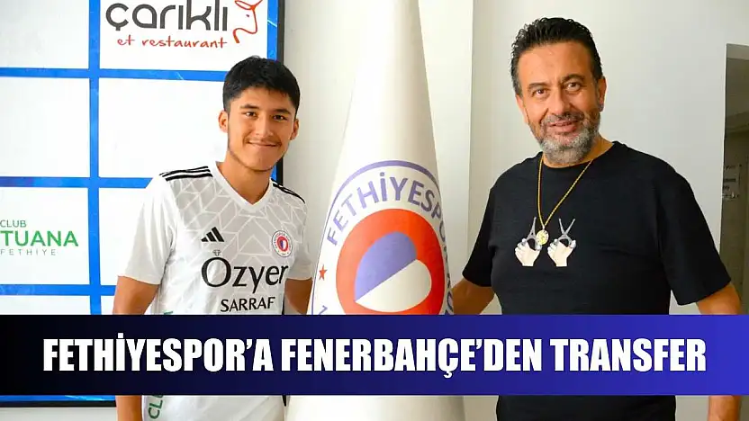 Fethiyespor'a Fenerbahçe'den Transfer