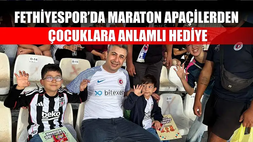 Fethiyespor'da Maraton Apaçilerden çocuklara anlamlı hediye