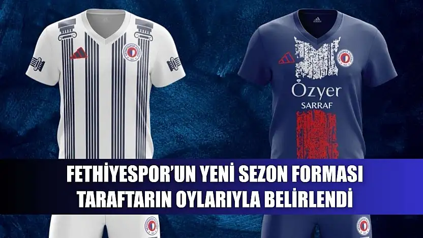 Fethiyespor'un Yeni Sezon Forması Taraftarın Oylarıyla Belirlendi