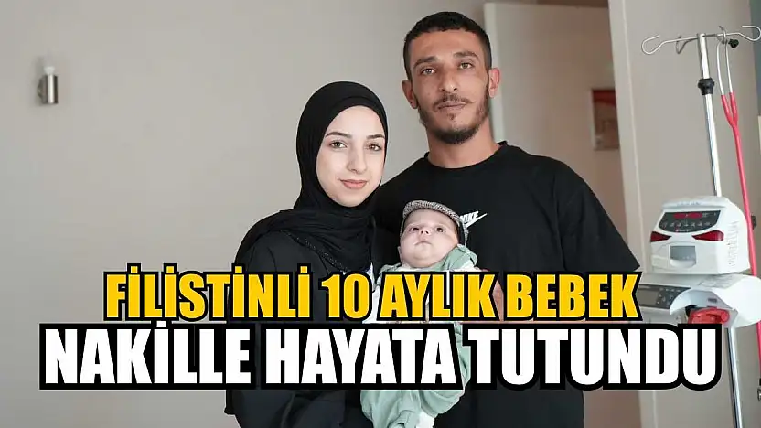 Filistinli 10 aylık bebek nakille hayata tutundu